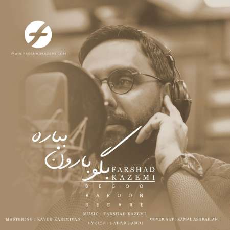 Farshad Kazemi – Begoo Baroon Bebare
